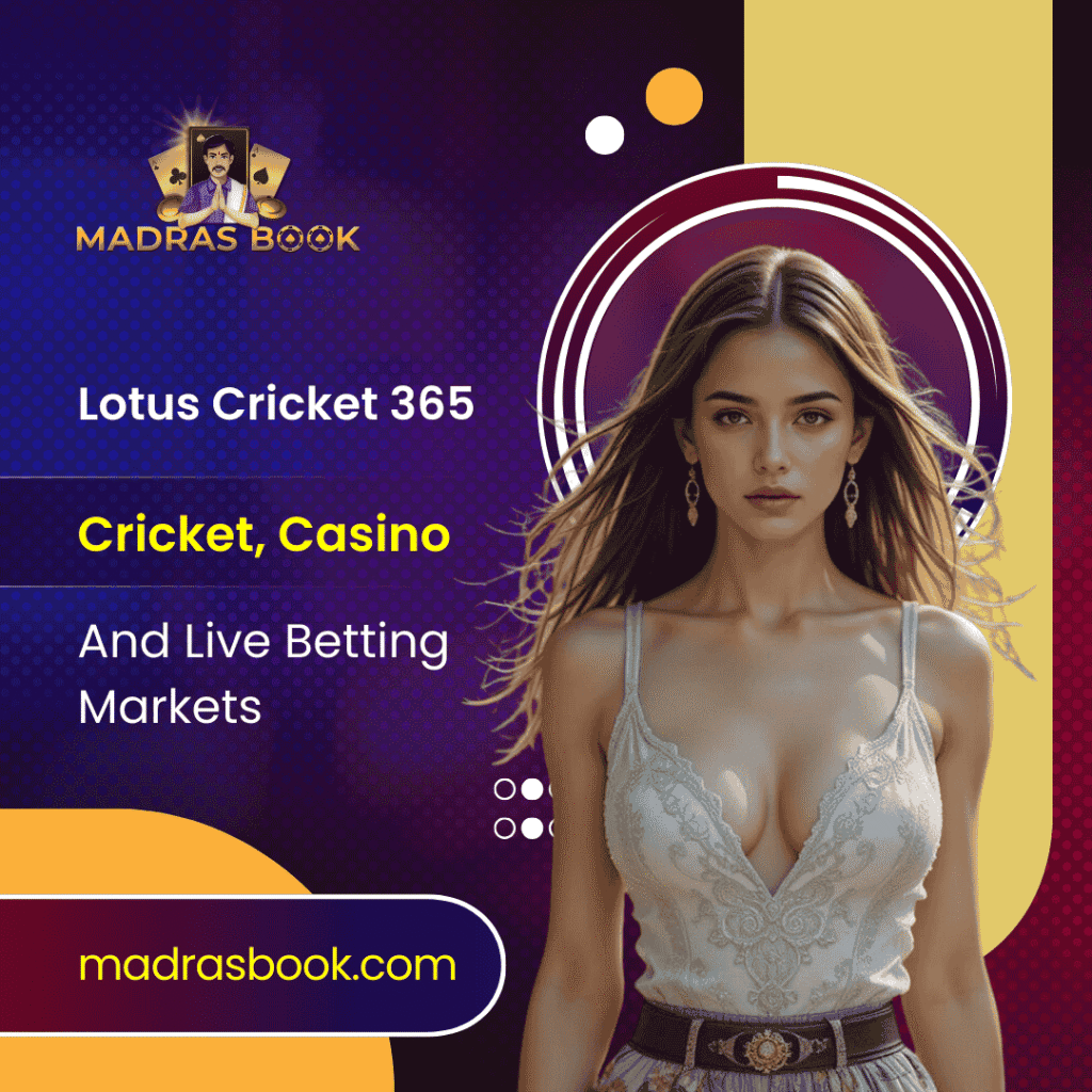 Lotus Cricket 365 – Cricket Casino Live Betting Markets