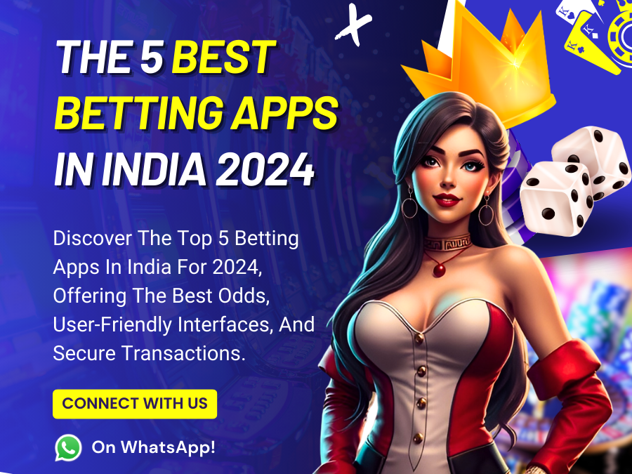 The 5 Best Betting Apps in India 2024