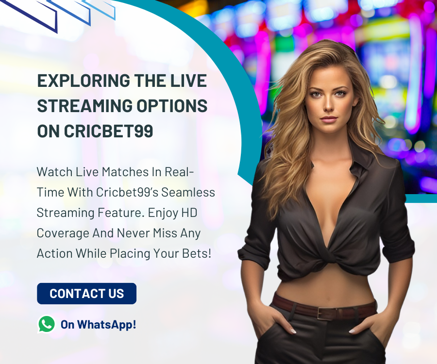 Exploring the Live Streaming Options on Cricbet99