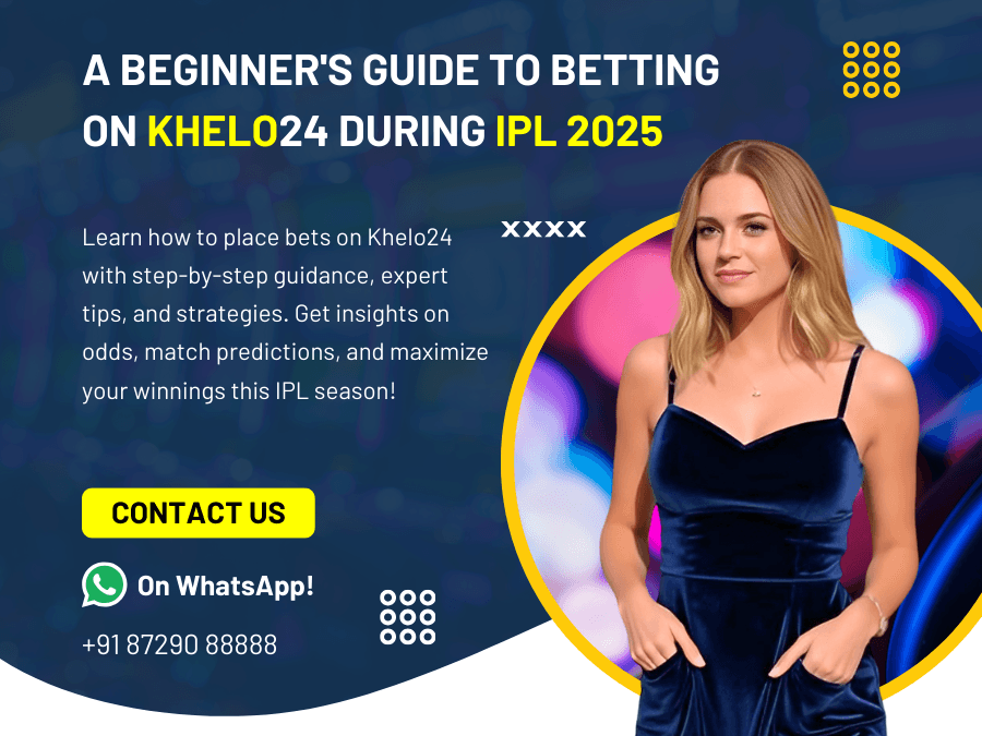 A Beginner’s Guide to Betting on Khelo24 During IPL 2025