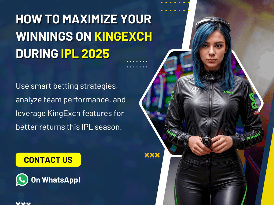 How to Maximize Your Winnings on KingExch During IPL 2025