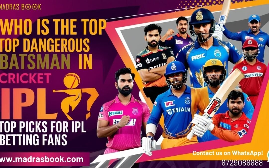 top dangerous batsman of IPL