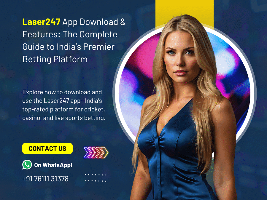 Laser247 App Download & Features: The Complete Guide to India’s Premier Betting Platform