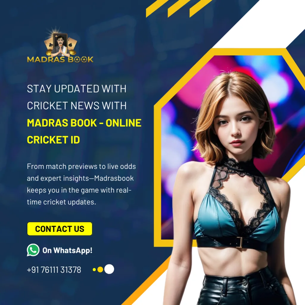 Stay Updated with Cricket News with Madras book Online Cricket ID