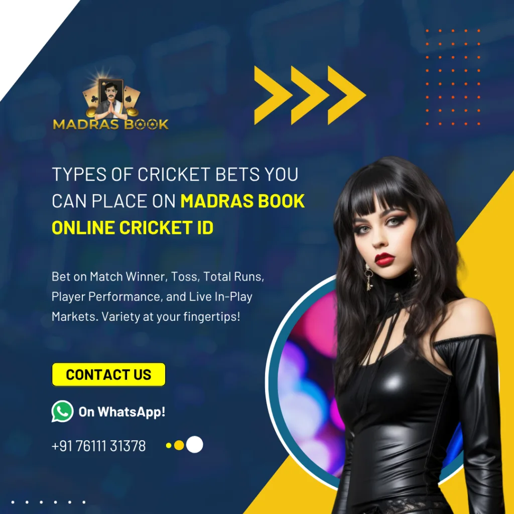 Types of Cricket Bets You Can Place on Madras book Online Cricket ID