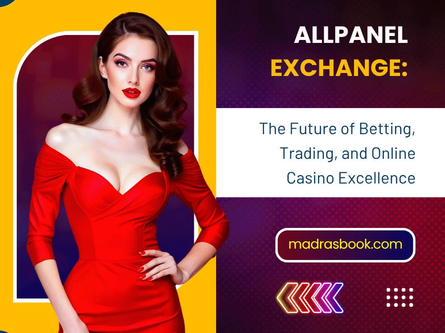 AllPanel Exchange: The Future of Betting, Trading, and Online Casino Excellence