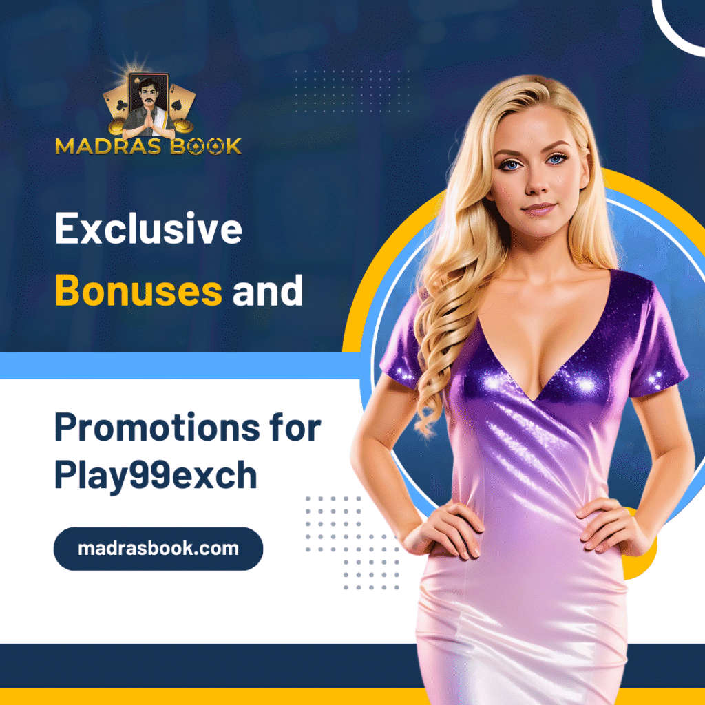 Exclusive Bonuses and Promotions for Play99exch