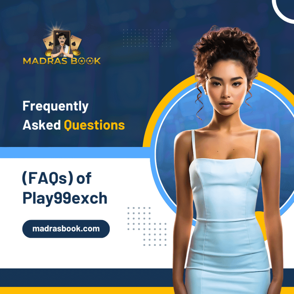 Frequently Asked Questions FAQs of Play99exch