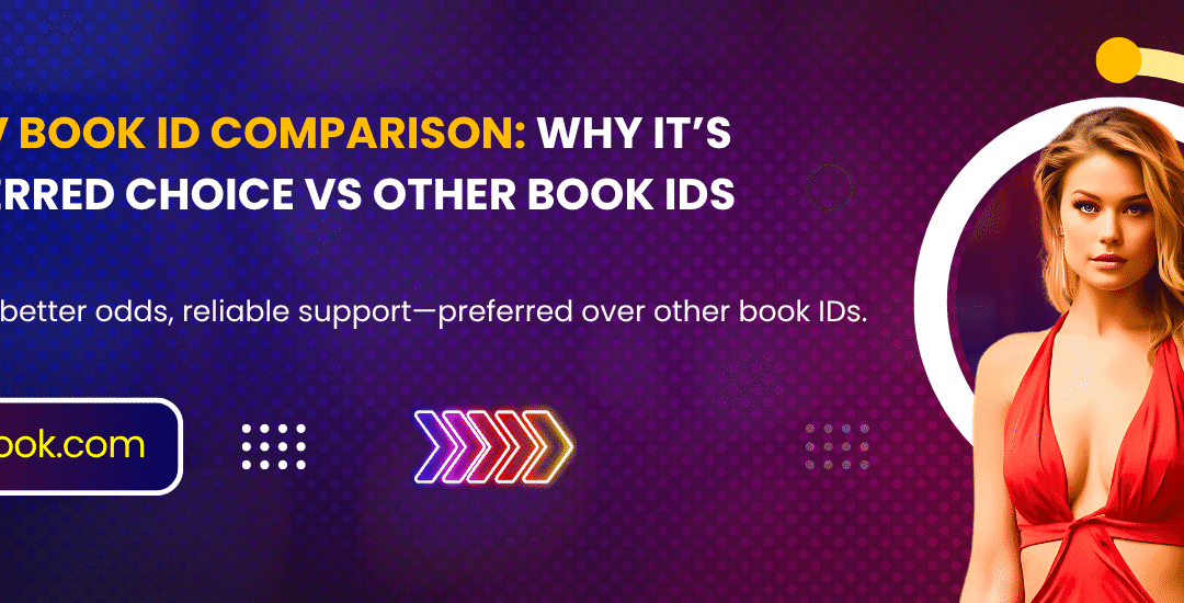 Mahadev Book ID Comparison: Why It’s the Preferred Choice vs Other Book IDs