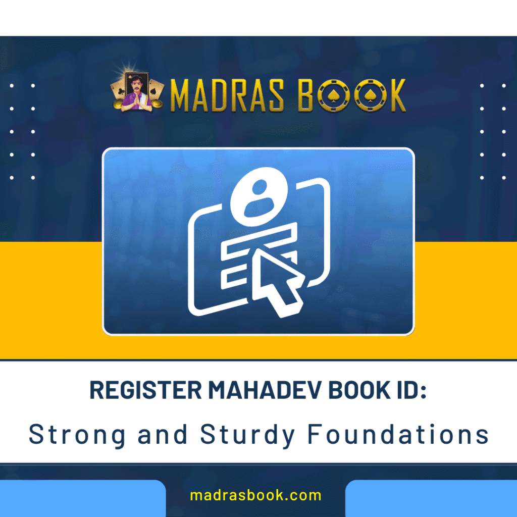 Register Mahadev Book ID Strong and Sturdy Foundations