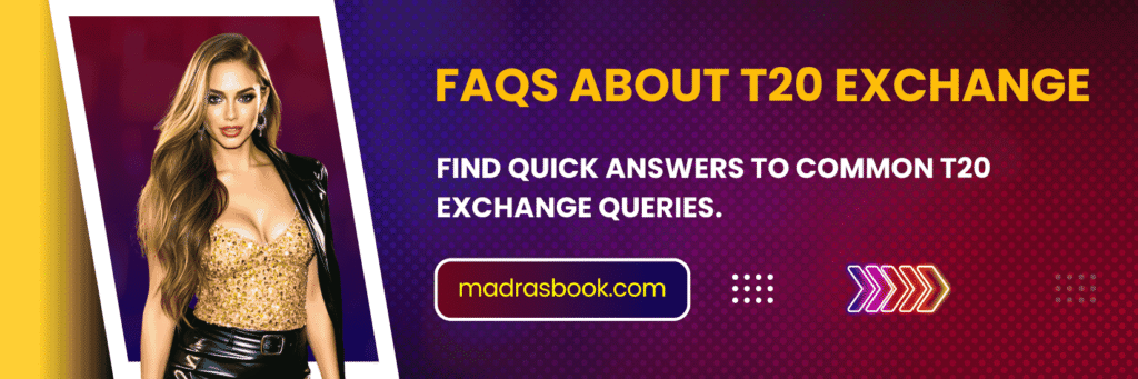 FAQs About T20 Exchange