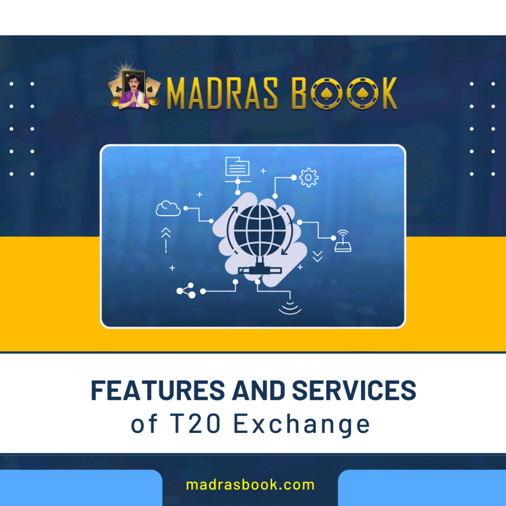 Features and Services of T20 Exchange
