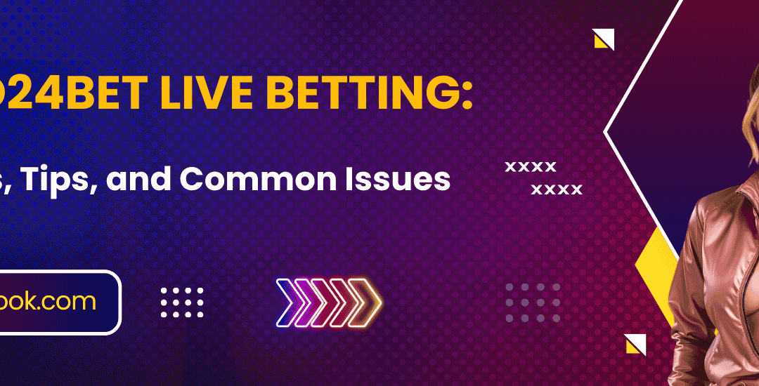 Khelo24Bet Live Betting: Features, Tips, and Common Issues