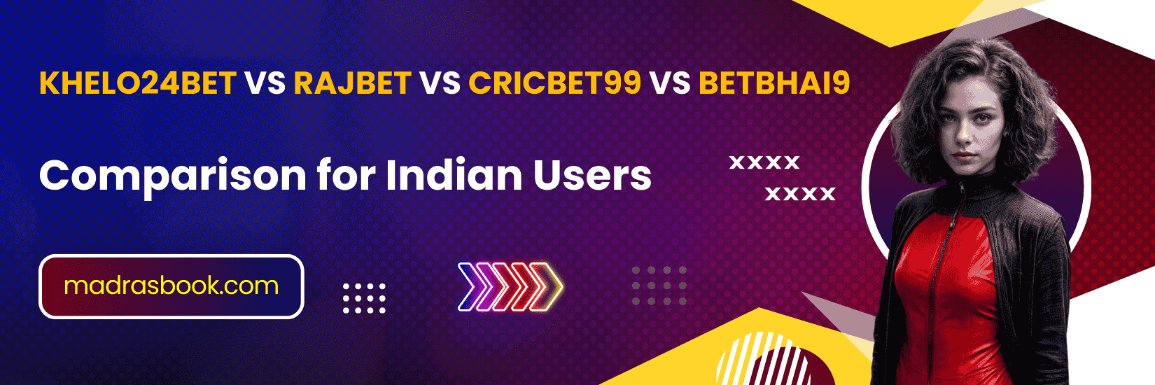 Khelo24Bet vs Rajbet vs Cricbet99 vs Betbhai9 – Khelo24Bet competitors analysis