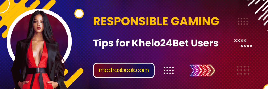 Khelo24bet responsible gaming