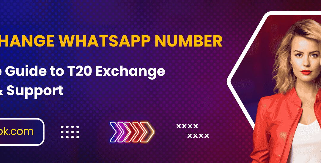 T20 Exchange WhatsApp Number – Complete Guide to T20 Exchange Contact & Support