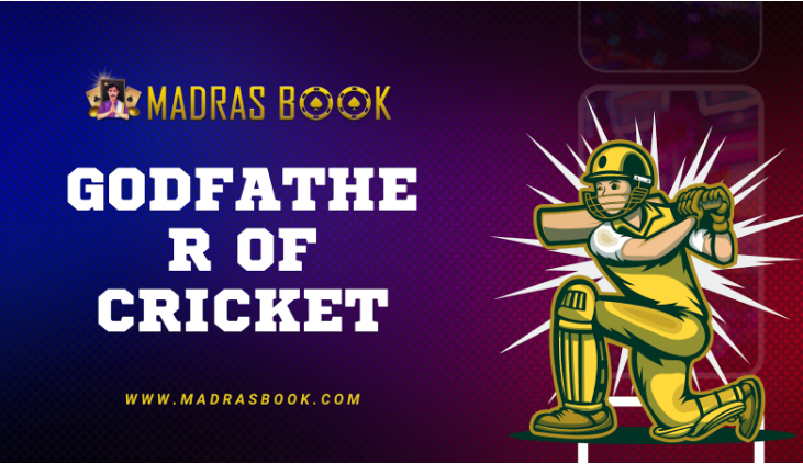 godfather of cricket