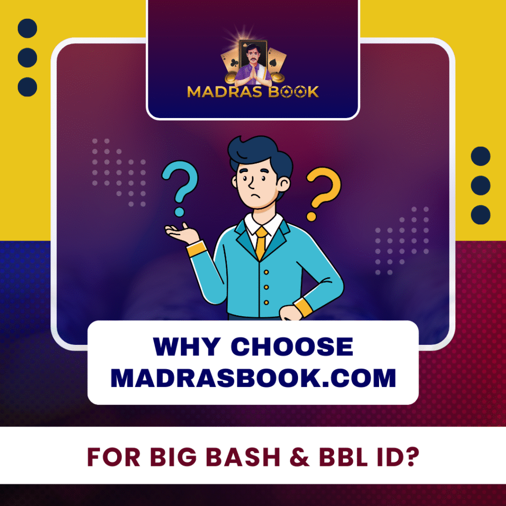 why choose Madrasbook.com for Big bash BBL ID