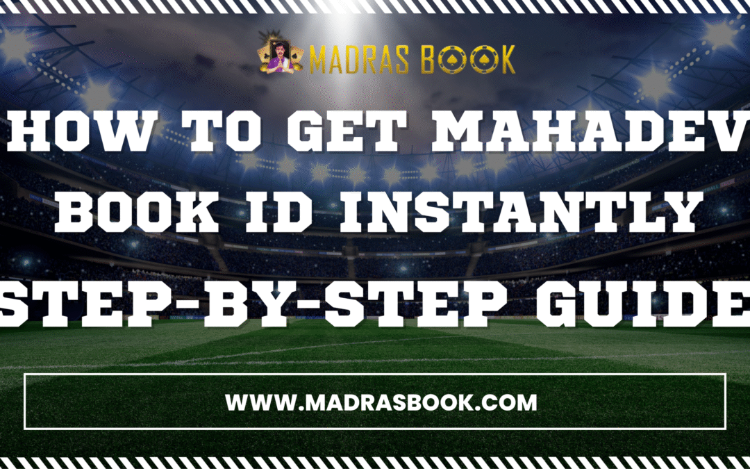 How to Get Mahadev Book ID Instantly – Step-by-Step Guide