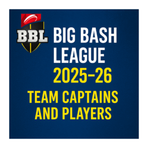 Big Bash League Team Captain And Players 2025–26
