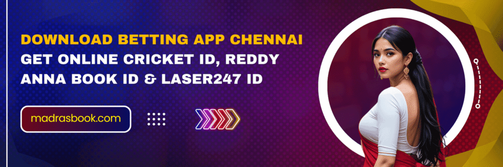 Download Betting App Chennai Get Online Cricket ID Reddy Anna Book ID Laser247 ID 1