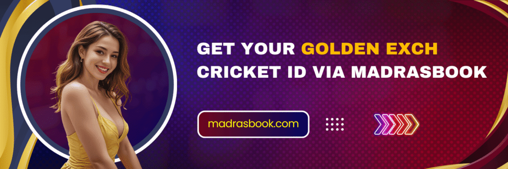 Get Your Golden Exch Cricket ID via Madrasbook