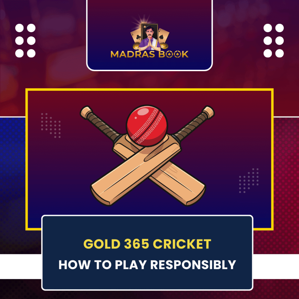 Gold 365 Cricket – How to Play Responsibly