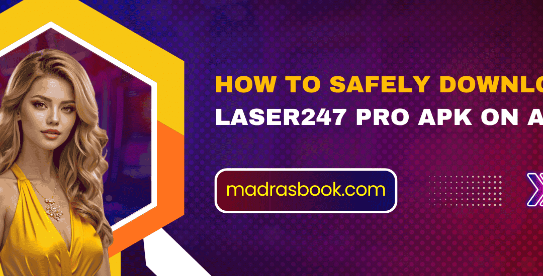 Laser247 Pro APK Download (Android) | Official App – Madrasbook