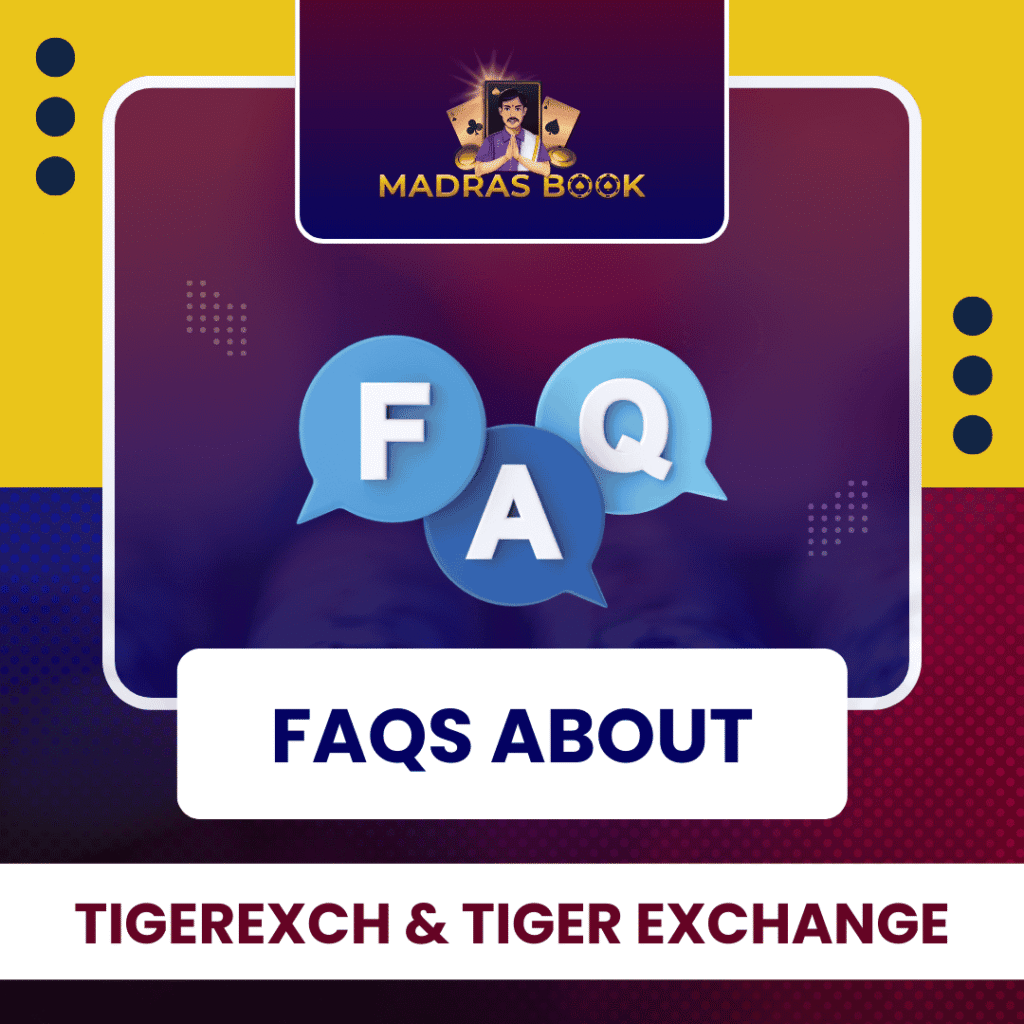 FAQs About Tigerexch Tiger Exchange