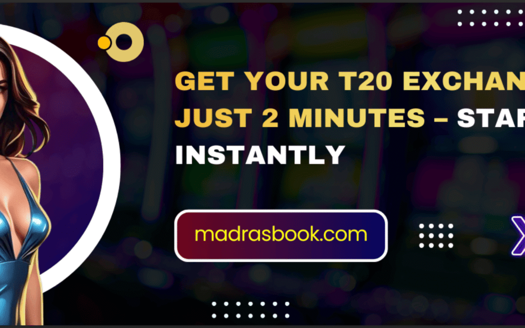 Get T20 Exchange ID In Just 2 Minutes From Madrasbook