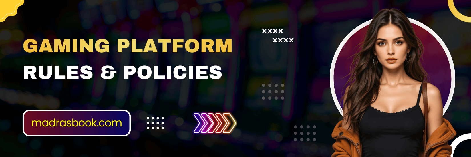 GAMING PLATFORM RULES POLICIES
