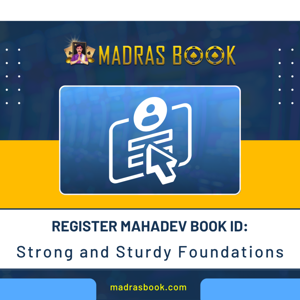 Register Mahadev Book ID Strong and Sturdy Foundations