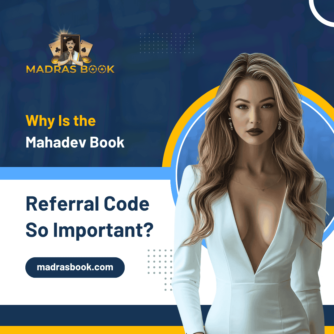 Why Is the Mahadev Book Referral Code So Important