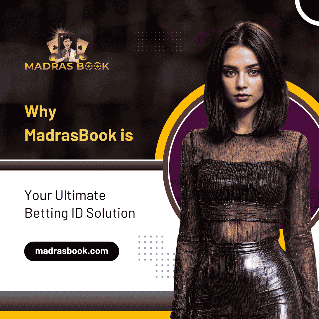 Why MadrasBook is Your Ultimate Betting ID Solution