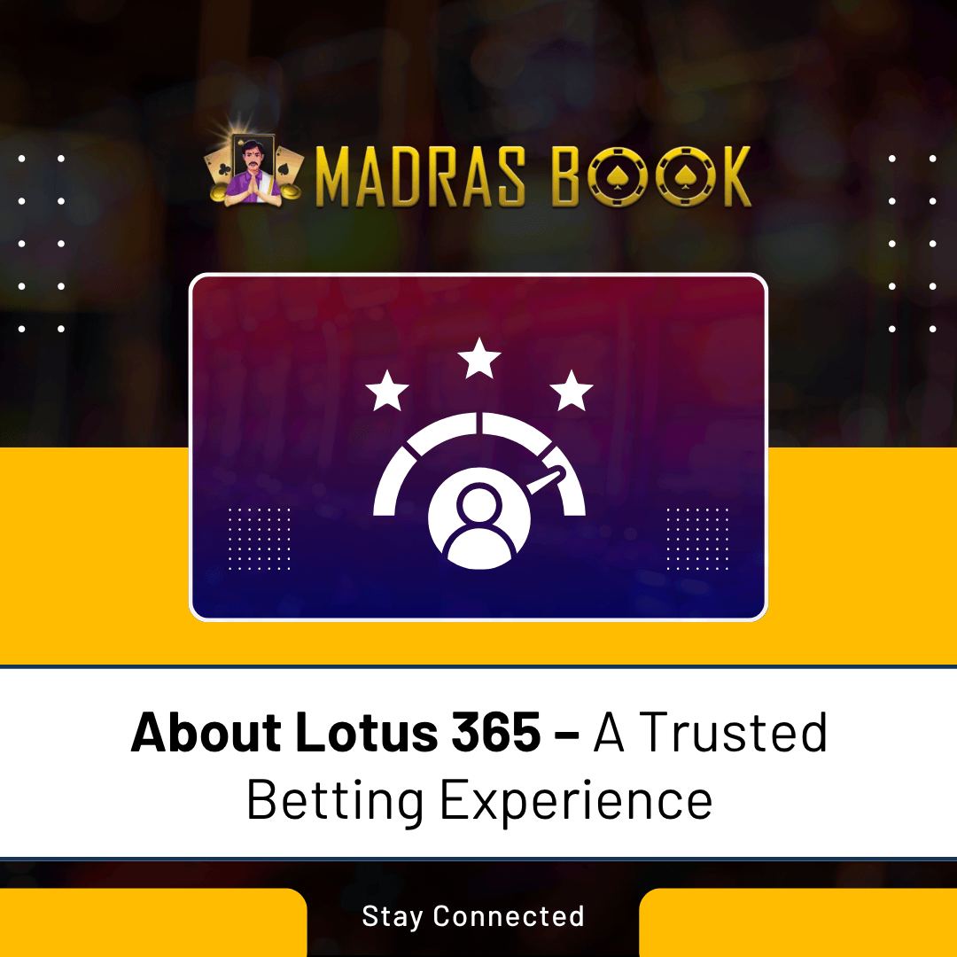 About Lotus 365 – A Trusted Betting