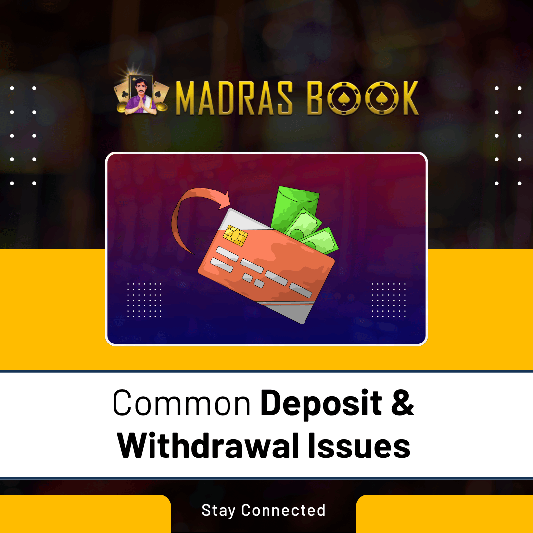 Common Deposit Withdrawal Issues