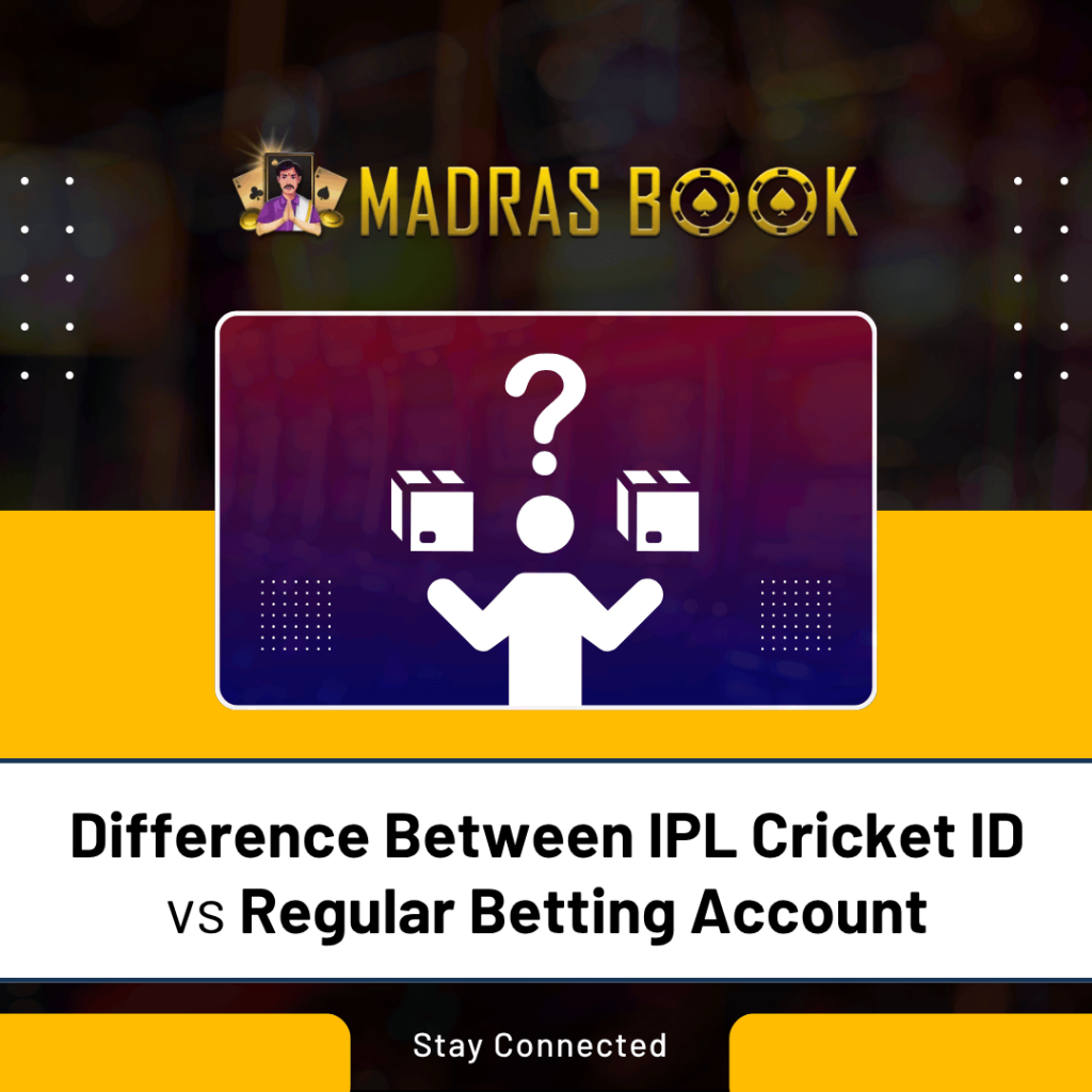 Difference Between IPL Cricket ID vs Regular Betting Account