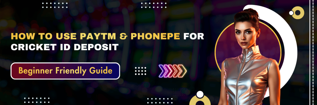 How to Use Paytm PhonePe for Cricket ID Deposit – Beginner Friendly Guide