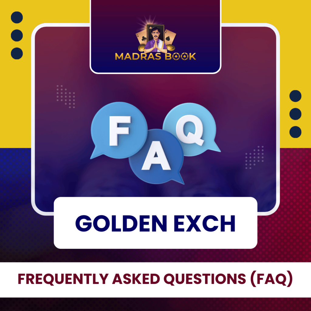 Golden Exch FAQ