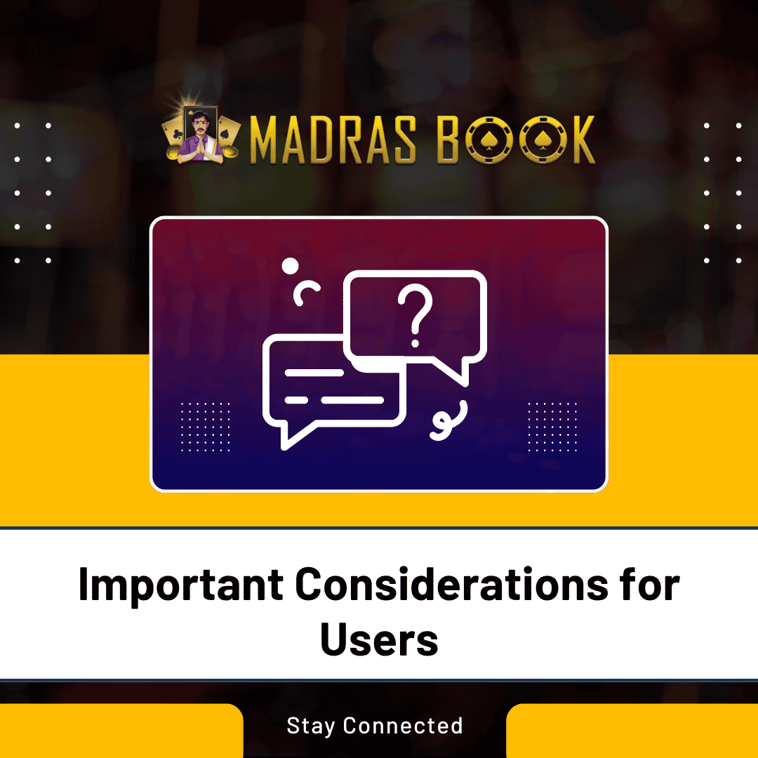 Important Considerations for Users