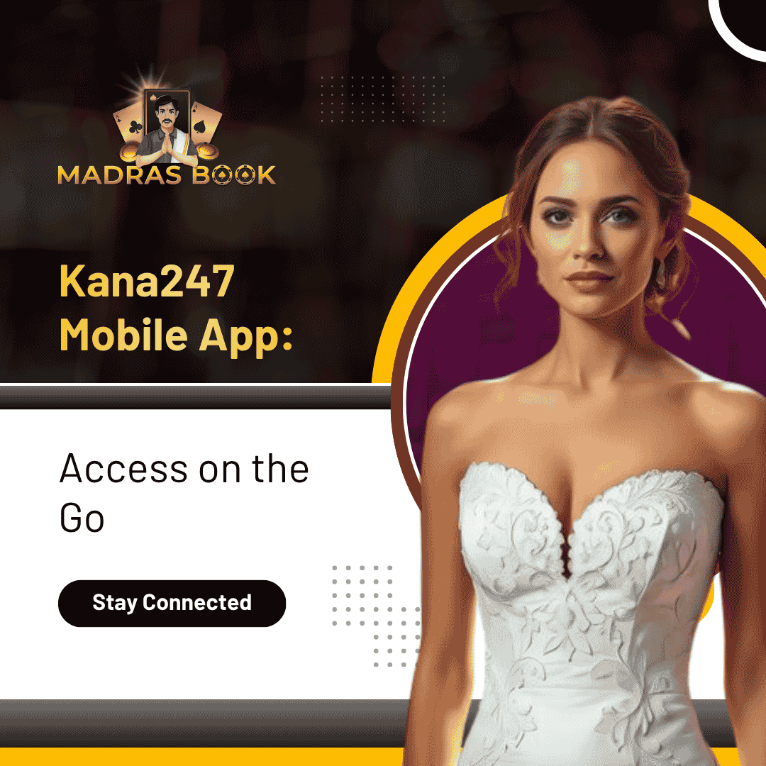 Kana247 Mobile App Access on the Go