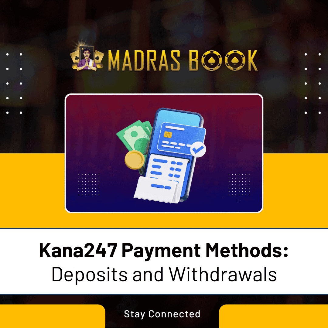 Kana247 Payment Methods Deposits and Withdrawals