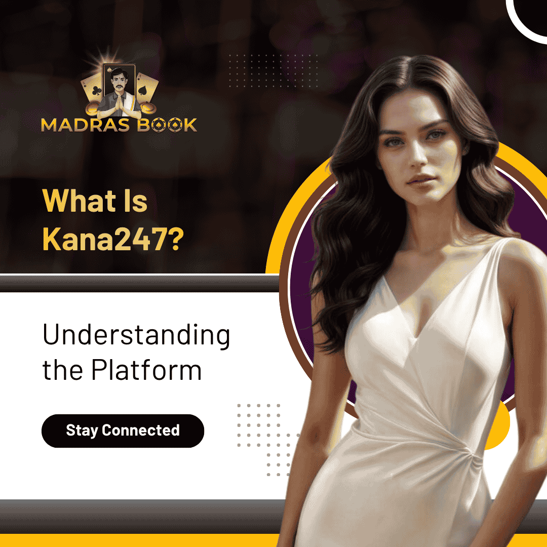 What Is Kana247 Understanding the Platform
