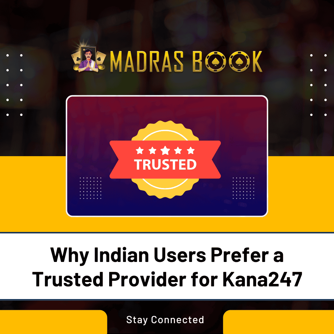 Why Indian Users Prefer a Trusted Provider for Kana247